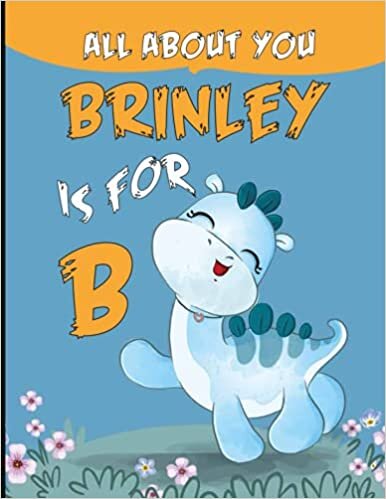 okumak All About You, (B is for Brinley): Personalized Alphabet Book