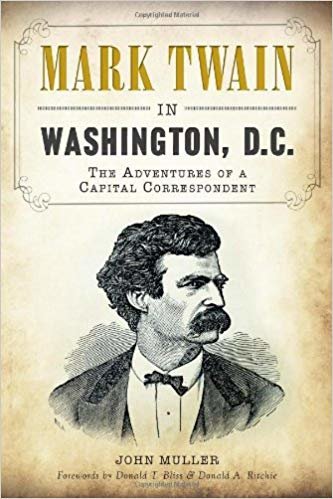 okumak Mark Twain in Washington, D.C.: The Adventures of a Capital Correspondent