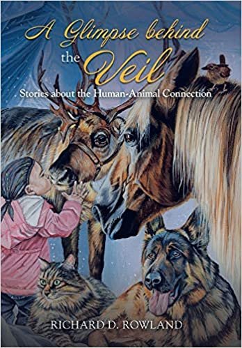 okumak A Glimpse Behind the Veil: Stories About the Human-animal Connection