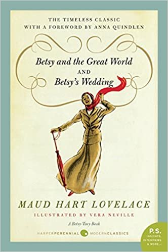 okumak Betsy and the Great World/Betsy&#39;s Wedding: Betsy-Tacy Series (P.S.)