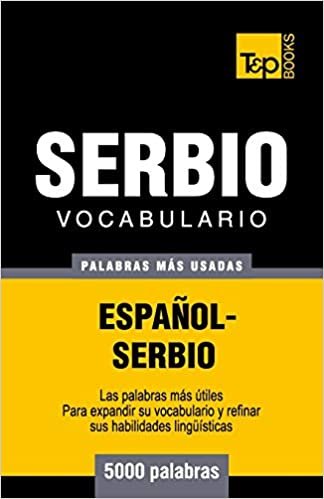okumak Vocabulario español-serbio - 5000 palabras más usadas (T&amp;P Books)
