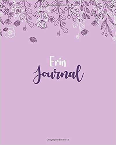 okumak Erin Journal: 100 Lined Sheet 8x10 inches for Write, Record, Lecture, Memo, Diary, Sketching and Initial name on Matte Flower Cover , Erin Journal