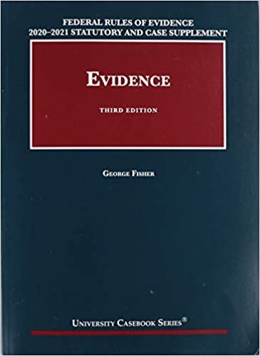 okumak Federal Rules of Evidence 2020-21 Statutory and Case Supplement to Fisher&#39;s Evidence (University Casebook Series)