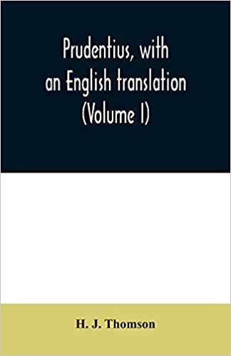 okumak Prudentius, with an English translation (Volume I)