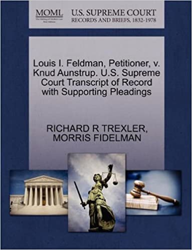 okumak Louis I. Feldman, Petitioner, v. Knud Aunstrup. U.S. Supreme Court Transcript of Record with Supporting Pleadings