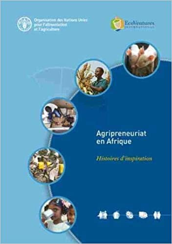 okumak Agripreneuriat en Afrique: Histoires d&#39;inspiration