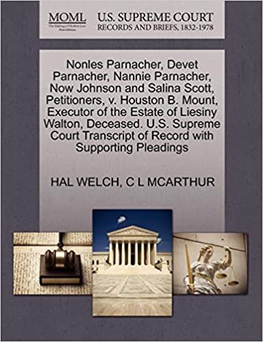 okumak Nonles Parnacher, Devet Parnacher, Nannie Parnacher, Now Johnson and Salina Scott, Petitioners, v. Houston B. Mount, Executor of the Estate of Liesiny ... of Record with Supporting Pleadings