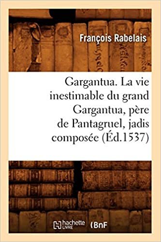okumak F., R: Gargantua. La Vie Inestimable Du Grand Gargantua, Pèr (Litterature)