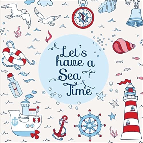 okumak Let&#39;s Have A Sea Time!: Vacation Scrapbook