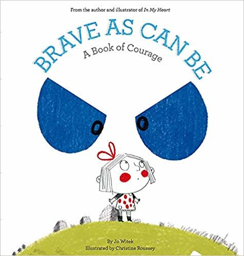 okumak Brave As Can Be: A Book of Courage