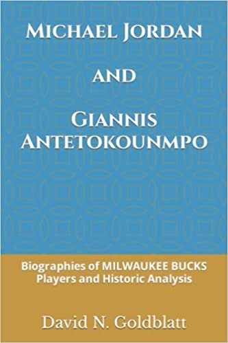 okumak Michael Jordan and Giannis Antetokounmpo: Biographies of MILWAUKEE BUCKS Players and Historic Analysis