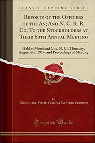 okumak Reports of the Officers of the An; And N. C. R. R. Co; To the Stockholders at Their 60th Annual Meeting: Held at Morehead City, N. C., Thursday, ... and Proceedings of Meeting (Classic Reprint)