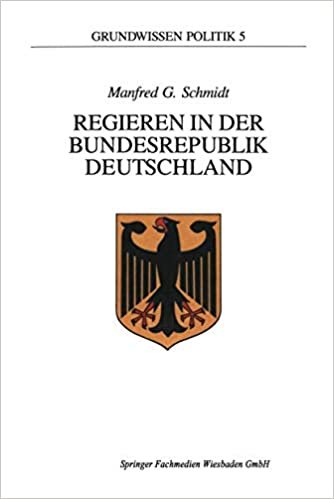 okumak Regieren in der Bundesrepublik Deutschland (Grundwissen Politik, Band 5)