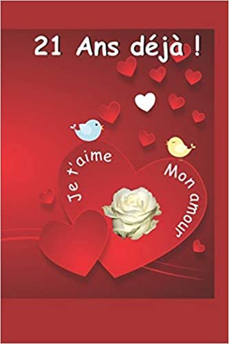 okumak 21 ans déjà: Ce livre est un questionnaire Une idée cadeau originale à offrir pour un anniversaire de mariage / rencontre / Saint Valentin ou toute ... Un souvenir durable d’une relation amoureuse.