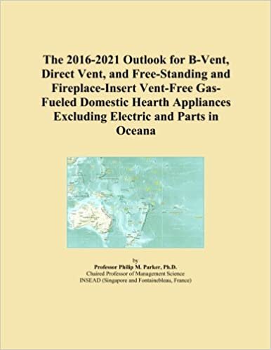 okumak The 2016-2021 Outlook for B-Vent, Direct Vent, and Free-Standing and Fireplace-Insert Vent-Free Gas-Fueled Domestic Hearth Appliances Excluding Electric and Parts in Oceana