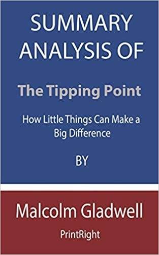 okumak Summary Analysis Of The Tipping Point: How Little Things Can Make a Big Difference By Malcolm Gladwell