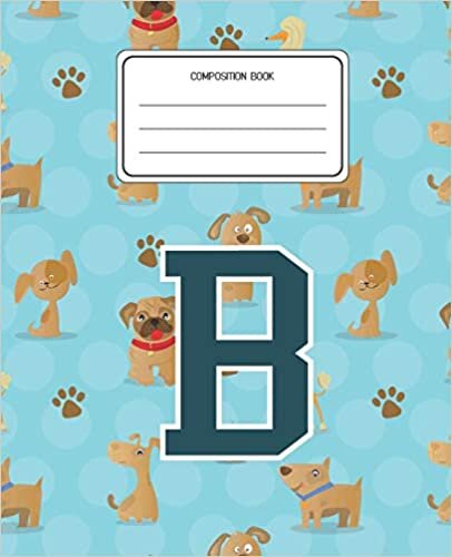 okumak Composition Book B: Dogs Animal Pattern Composition Book Letter B Personalized Lined Wide Rule Notebook for Boys Kids Back to School Preschool Kindergarten and Elementary Grades K-2