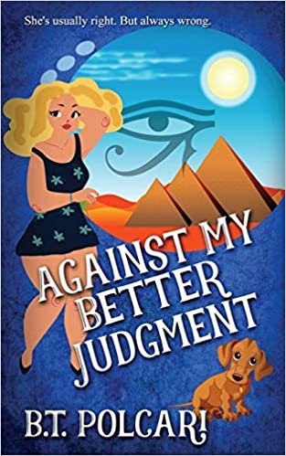 okumak Against My Better Judgment (Mauzzy and Me Mystery, Band 1)