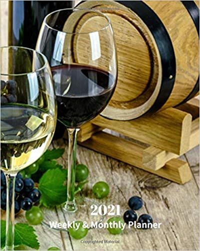 okumak 2021 Weekly and Monthly Planner: Wine and Grapes- Monthly Calendar with U.S./UK/ Canadian/Christian/Jewish/Muslim Holidays– Calendar in Review/Notes 8 ... Wine and Spirits For Work Business School