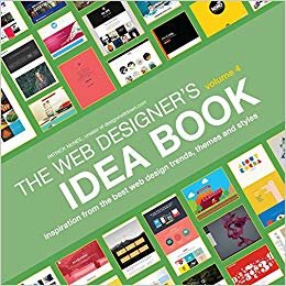 okumak Web Designer&#39;s Idea Book, Volume 4 : Inspiration from the Best Web Design Trends, Themes and Styles