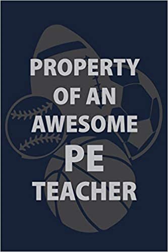 okumak Property Of an Awesome PE Teacher: P.E. Teacher Gift for Funny PE Teacher Appreciation Gift lined journal for gym teacher