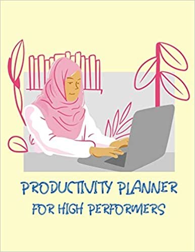 okumak Productivity Planner For High Performers: Time Management Journal | Agenda Daily | Goal Setting | Weekly | Daily | Student Academic Planning | Daily Planner | Growth Tracker Workbook