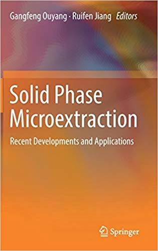 okumak Solid Phase Microextraction : Recent Developments and Applications