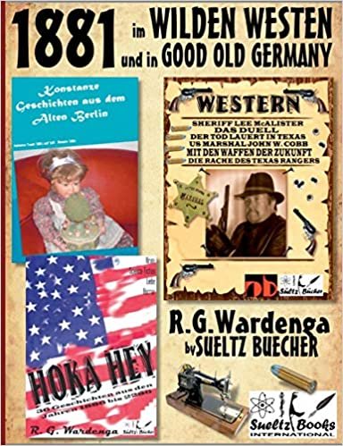 okumak 1881 - im WILDEN WESTEN und in GOOD OLD GERMANY - R.G.Wardenga by SUELTZ BUECHER