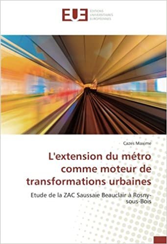 okumak L&#39;extension du métro comme moteur de transformations urbaines: Etude de la ZAC Saussaie Beauclair à Rosny-sous-Bois: Etude de la ZAC Saussaie Beauclair A Rosny-sous-Bois (OMN.UNIV.EUROP.)