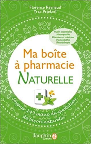 okumak Ma boîte à pharmacie naturelle: Soigner 149 maux du quotidien de façon naturelle (SANTE)