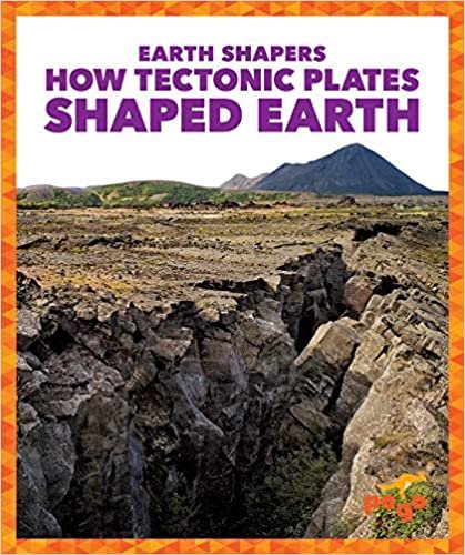 okumak How Tectonic Plates Shaped Earth (Earth Shapers)