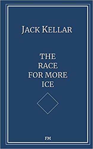 okumak The Race for More Ice: How I Came to Meet St. Elmo&#39;s Dragon, i.e. The search for more rope (Huntingdon&#39;s Race, Band 1)