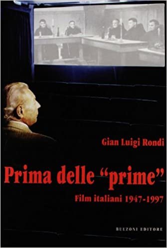 okumak Prima delle «Prime». Film italiani 1947-97