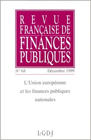 okumak REVUE FRANÇAISE DE FINANCES PUBLIQUES N 68 -1999: L&#39;UNION EUROPÉENNE ET LES FINANCES PUBLIQUES NATIONALES (RFFP)