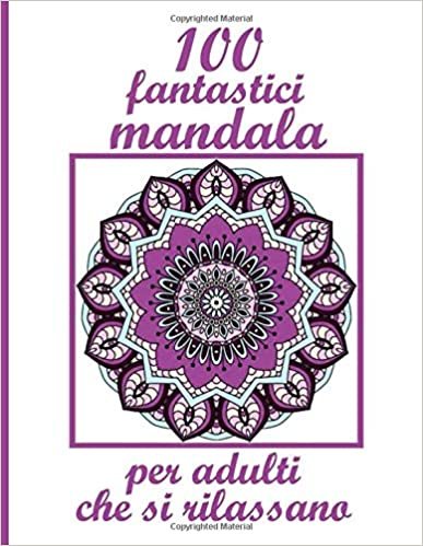 okumak 100 fantastici mandala per adulti che si rilassano: Mandala-Libro da colorare per adulti-Rilegatura a spirale superiore-Un libro da colorare per ... facile, rilassanti pagine da colorare