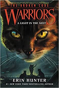 Warriors: The Broken Code #6: A Light in the Mist