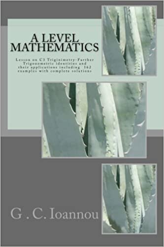 okumak A Level Mathematics: C3- Trigonometry-Further Trigonometric identities and their applications.