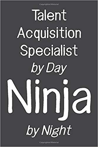 okumak Talent Acquisition Specialist by Day Ninja by Night: Funny Gift Idea For Coworker, Boss &amp; Friend | Blank Lined Journal