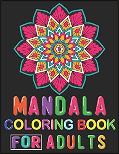 Mandala Coloring Book for Adults: Easy & Simple Adult Coloring Books for Seniors & Beginners With Over 45 Different Mandalas to Color