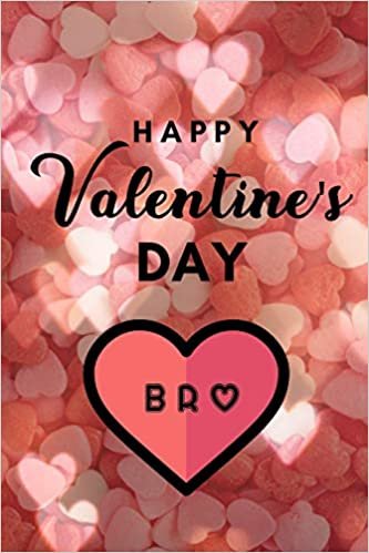 okumak Happy valentine&#39;s Day BRO: A perfect valentine gift for your Brother