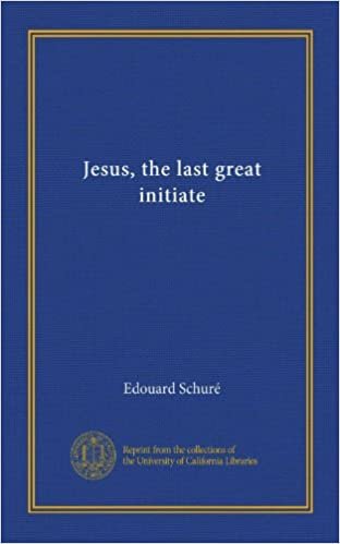 Jesus, the last great initiate