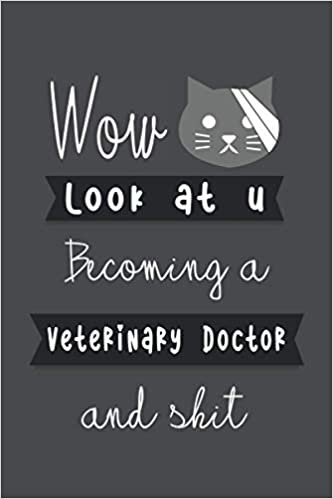 okumak Wow Look at u Becoming a Veterinary Doctor and Shit: Funny 2021- 2022 Monthly planner for vet doctor appreciation gifts for New Year / Perfect for planning a year
