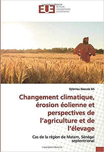 okumak Changement climatique, érosion éolienne et perspectives de l’agriculture et de l’élevage: Cas de la région de Matam, Sénégal septentrional