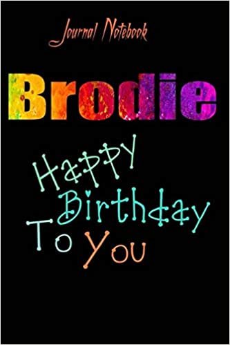 okumak Brodie: Happy Birthday To you Sheet 9x6 Inches 120 Pages with bleed - A Great Happy birthday Gift