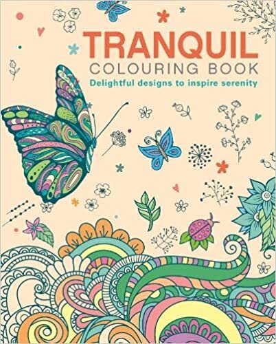 The Tranquil Colouring Book: Delightful Designs to Inspire Serenity