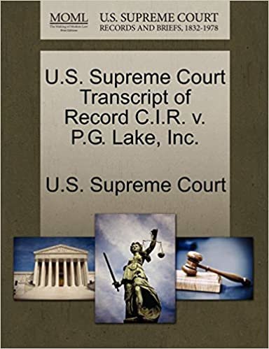 okumak U.S. Supreme Court Transcript of Record C.I.R. v. P.G. Lake, Inc.