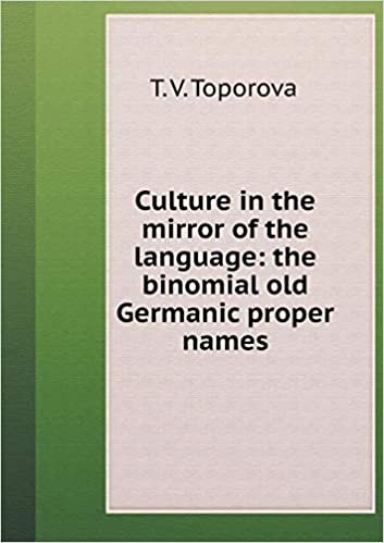 okumak Culture in the Mirror of the Language: The Binomial Old Germanic Proper Names