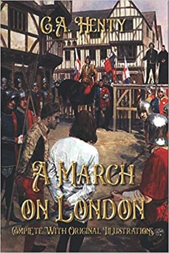 okumak A March on London: Complete With Original Illustrations