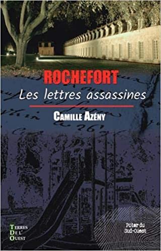 okumak Rochefort, les lettres assassines