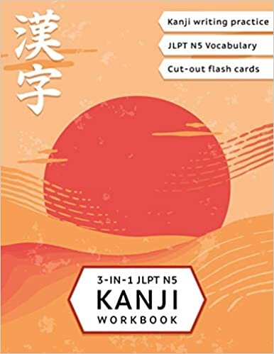okumak 3-in-1 JLPT N5 Kanji Workbook: Japanese language for beginners: Kanji writing practice sheets with stroke order, JLPT Level N5 vocabulary words list ... language proficiency test preparation